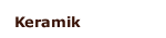 Keramik